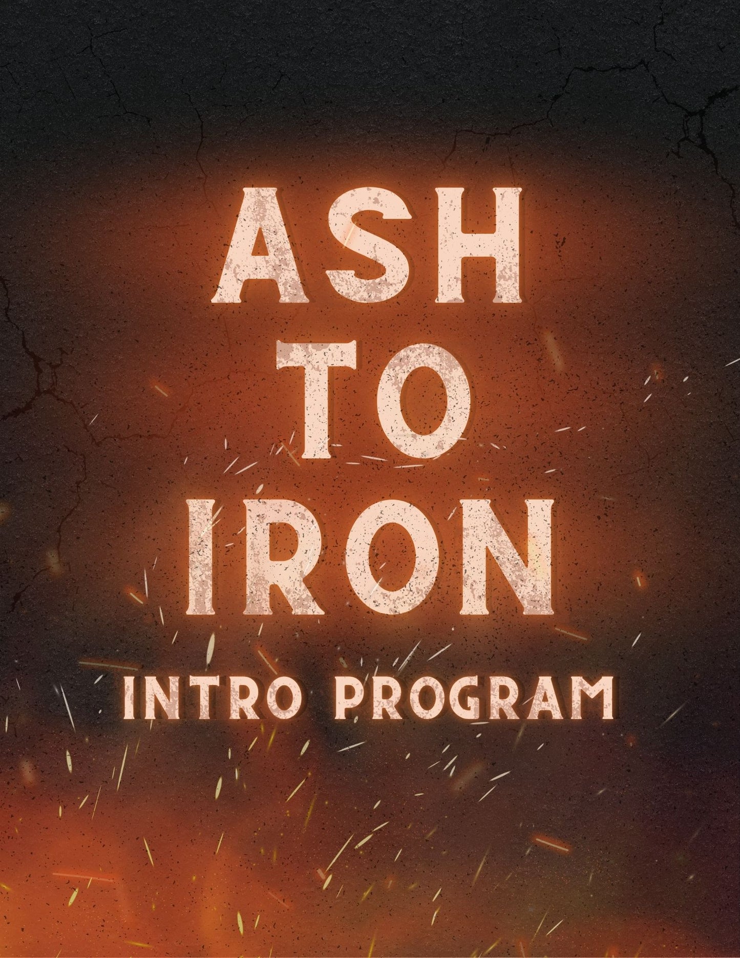 Ash to Iron: 5-Day Intro Program — Training + Nutrition, No Gym Required