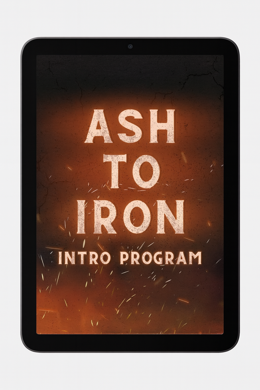 Ash to Iron: 5-Day Intro Program — Training + Nutrition, No Gym Required